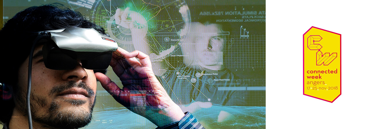 OBJETS CONNECTÉS, RÉALITÉS VIRTUELLE ET AUGMENTÉE CONNECTED WEEK ANGERS