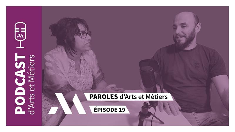 Paroles d'Arts et Métiers : Episode 19 - Jean-Christophe Loiseau - PODCAST (banner)
