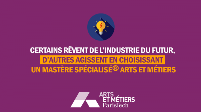 Inscrivez-vous aux Mastères Spécialisés® Arts et Métiers